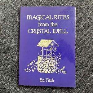 •1997 Magical Rites From The Crystal Well by Ed Fitch•